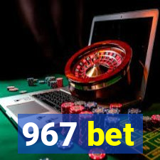 967 bet